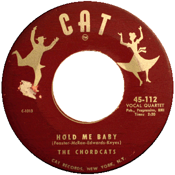 Chordcats - Hold Me Baby 45